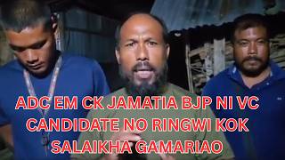 Details ADC EM CK JAMATIA BJP NI VC CANDIDATE NO RINGWI KOK SALAIKHA GAMARIAO Update