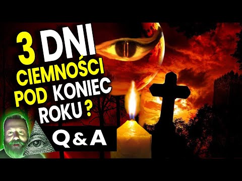 3 Dni Ciemności Zacznie się pod Koniec Roku  Przed Bożym Narodzeniem? - Plociuch Q&A Spiskowe Teorie