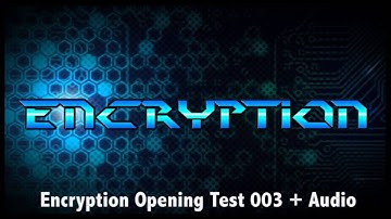 Encryption Opening Compilation + Audio (Craze Music Free Electro Mix)