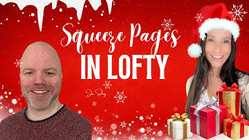 Lofty Expert Shares Top Squeeze Page Techniques After 30 Days!