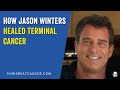 How sir jason winters healed terminal cancer
