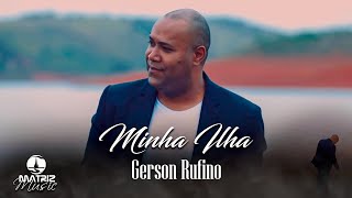 Gerson Rufino | Minha Ilha 'DVD O Cestinho' [Clipe Oficial]