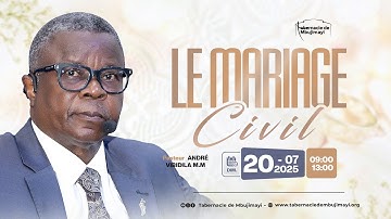 CULTE DOMINICAL DU  20.07.2025 | LE MARIAGE CIVIL (3ème PARTIE) | PASTEUR ANDRE VIBIDILA M.M.