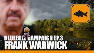 Frank Warwick, Bluebell Campaign Episode 3 - Carp Fishing