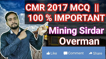 CMR 2017 MOST IMPORTANT MCQ QUESTIONS #COAL_MINES_REGULATION_2017_MCQ #Mining_Sirdar_MCQ #Overman