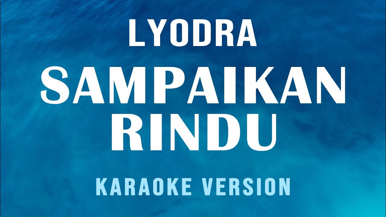 Sampaikan Rindu - Lyodra Ginting  (Karaoke)