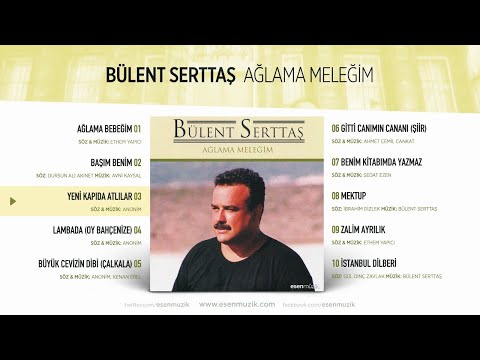 Yeni Kapıda Atlılar (Bülent Serttaş) Official Audio #yenikapıdaatlılar #bülentserttaş - Esen Müzik