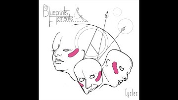 Blueprints and Elements "Cycles" (audio)