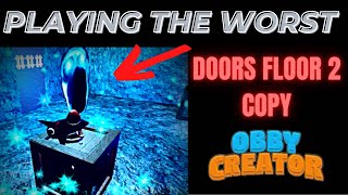 Playing THE WORST Copy of Doors Floor 2 in Obby Creator