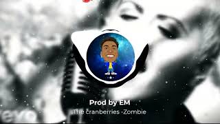 The Cranberries  Zombie Drill Remix prod By Em