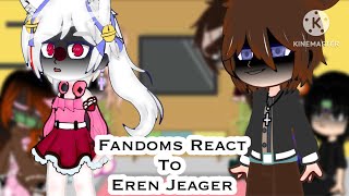 Fandoms React To Each Other | PT.3 | Eren Jeager | Attack on Titan