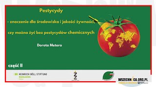 Pestycydy - o pestycydach i ich znaczeniu dla środowiska [cz. II] - Dorota Metera