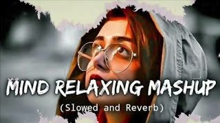 Sad lofi song II Mind blowing up 💔II relax Mind 🥰 mood off 📴