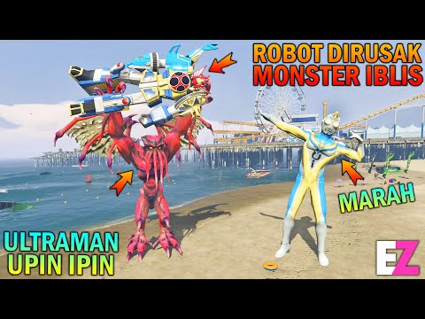 ROBOT POWER RANGER DIRUSAK MONSTER IBLIS, ULTRAMAN UPIN IPIN MARAH - GTA 5 SULTAN BOCIL