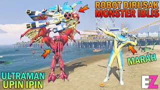 ROBOT POWER RANGER DIRUSAK MONSTER IBLIS, ULTRAMAN UPIN IPIN MARAH - GTA 5 SULTAN BOCIL