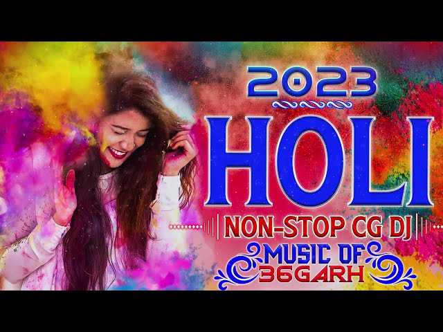 CG HOLI DJ SONG NON-STOP CG HOLI  DJ REMIX || 2023 CGHOLI  DJ SONG || DUKALUYADAV CG HOLI DJ REMIX class=