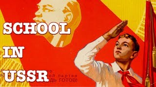 HIGH SCHOOL IN THE SOVIET UNION