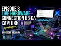 EP 3 | Hardware Hacking: Live Hardware Connection - ChipWhisperer Nano