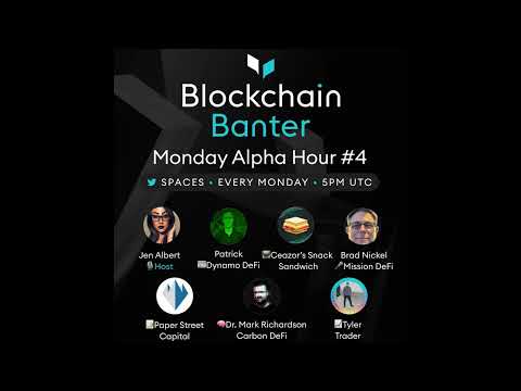 🎙Blockchain Banter: Monday Alpha Hour #4