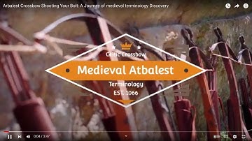 Arbalest Crossbow Shooting Your Bolt: A Journey of  medieval terminoiogy Discovery