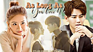 • DYLAN XIONG x LAI YU MENG • As Long As You Love Me [FMV]
