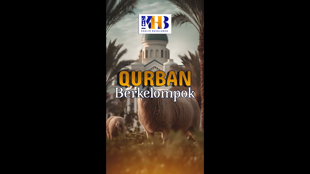 ⁣Qurban Berkelompok - Khalid Basalamah