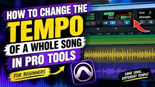 Changing the Tempo on a whole song in Pro Tools