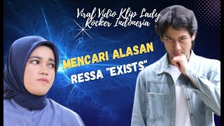 RESSA - MENCARI ALASAN |  EXISTS  |  VIRAL Vidio Klip Ressa Lady Rocker Indonesia