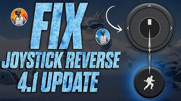 BGMI Joystick Reverse Problem SOLVED Joystick Reverse FIX in Bgmi 4.1 Update Joystick Stuck Problem 