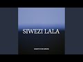 Siwezi Lala Siwezi Lala