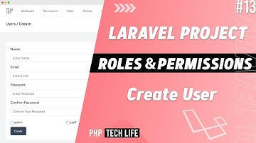 Laravel Roles & Permissions Project | #13 Create & Delete Users | Spatie | PHP Tech Life Hindi