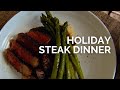 Holiday Steak Dinner | Cook and Eat