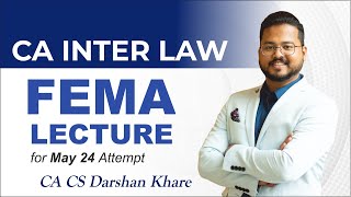 Lecture 01 CA Inter Law FEMA | For May & Nov.24 Exam | ICAI New Syllabus