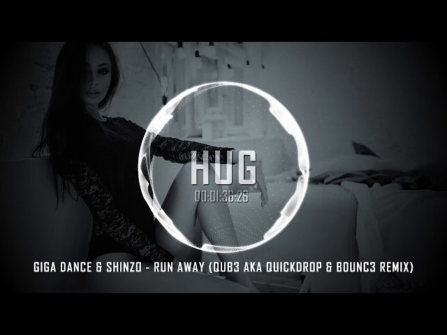 Giga Dance & Shinzo - Run Away Qub3 Aka Quickdrop & Bounc3 Remix