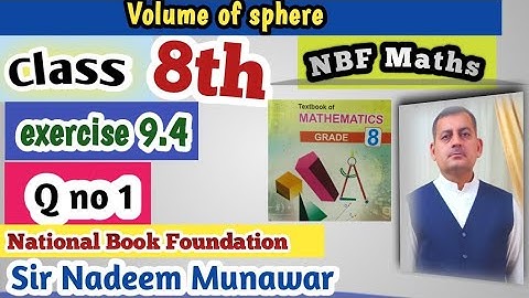 Maths Class 8th Exercise 9.4 Q no 1 volume of sphere Urdu NBF Maths unit 9 Sir Nadeem Munawar