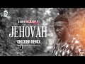 Siano Babassa - JEHOVAH ( Chizoba Remix )