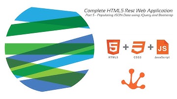 Complete HTML5 Rest Web Application Part 5 -  Populating JSON Data using JQuery and Bootstrap
