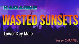 Lower Key Male KARAOKE Wasted Sunsets