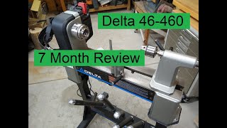Delta 46-460 Wood Lathe - 7 Month Review - Let's Figure This Out
