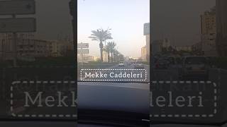 Mekke Caddeleri Gezinti 🚘🛣️ #makkah #umrah #hajj #makkahstreets #hajj2026