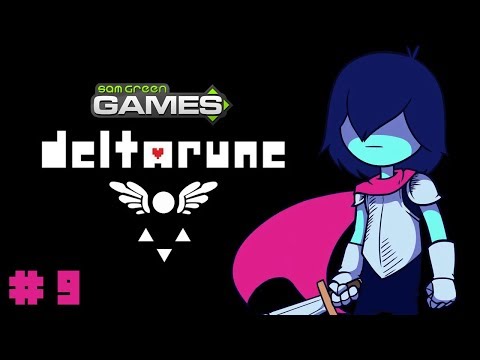 DELTARUNE - EP9【Sam Green Games】