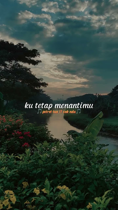 🎶 potret tua 🎶  #potrettua #nostalgia #liriklagu #storywa #storyharian #viralshort