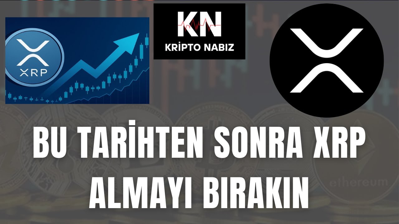 Bu Tarihten Sonra XRP Almayı Bırakın XRP RİPPLE Kripto Para