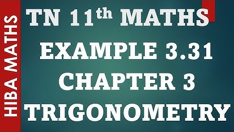 11th maths chapter 3 trigonometry example 3.31 tn syllabus hiba maths