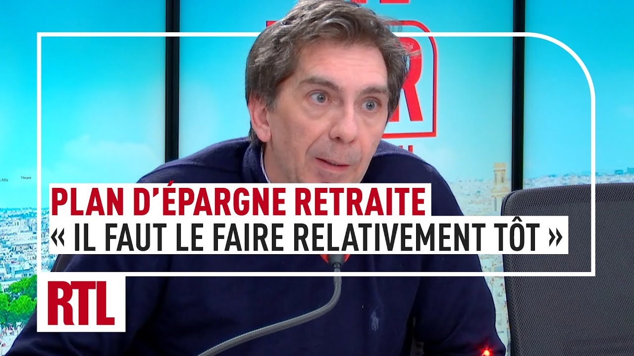 Plan d'épargne retraite : "Il faut le faire relativement tôt"