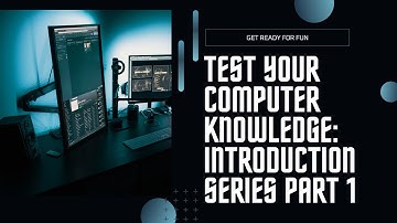 Computer Basics Quiz: Test Your Knowledge!