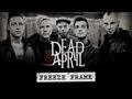 Dead by april  freeze frame official lyric