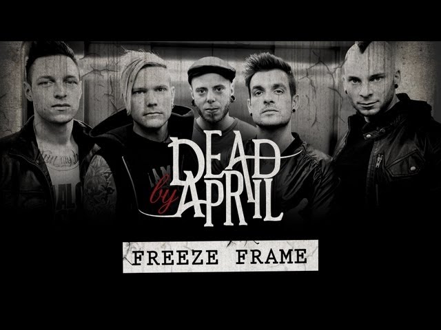 Dead By April -- Freeze Frame (Official Lyric Video) class=