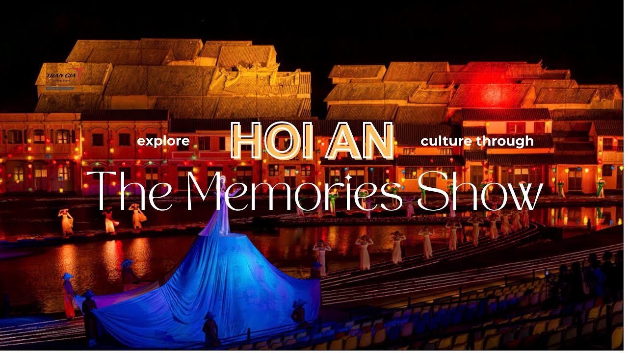 HOI AN MEMORIES SHOW 2025 - Ký ức Hội An 2025 