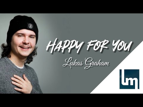 Lukas Graham - Happy For You | Lyrics Video
